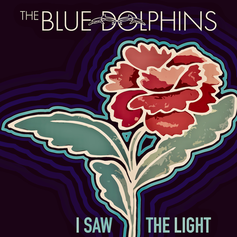The Blue Dolphins I Saw The Light Artwork 72